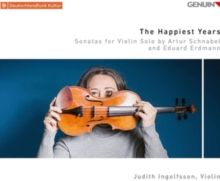 The Happiest Years: Sonatas for Violin Solo By Arthur Schnabel... (CD / Album)