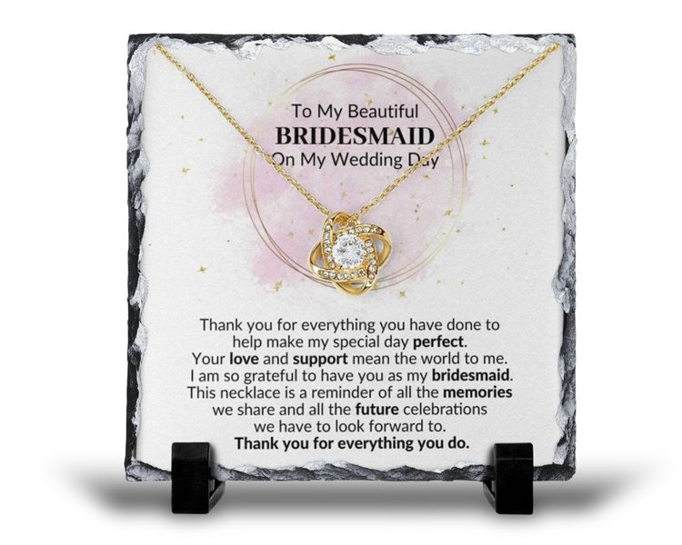 To My Beautiful Bridesmaid On My Wedding Day v22 For Her Gift Rock Slate
