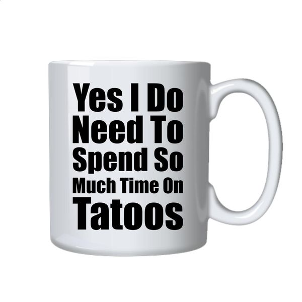 Tattoos Coffee Mug - Best Tattoo Funny Novelty Gift Idea
