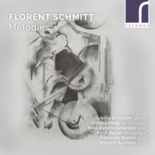 Florent Schmitt: Mélodies (CD / Album)