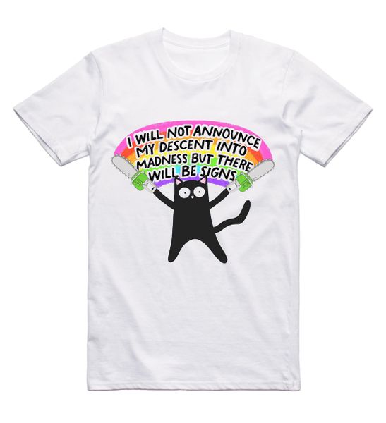 Descent Into Madness Funny Cat T-Shirt