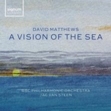 David Matthews: A Vision of the Sea (CD / Album)