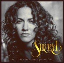 Sheryl: Music from the Feature Documentary (CD / Album)