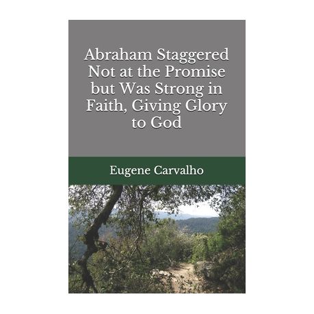 Abraham Staggered Not At The Promise But Was Strong In Faith, Giving Glory  To God | Buy Online In South Africa | Takealot.com