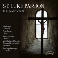Rolf Martinsson: St. Luke Passion (CD / Album)