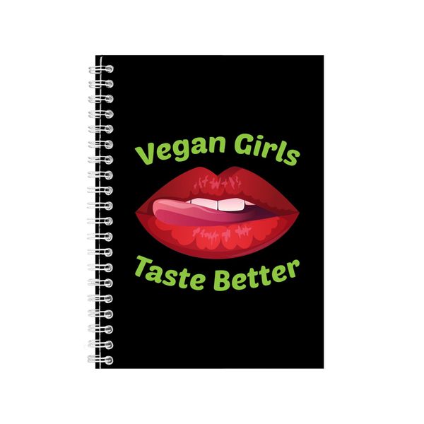 Vegan Girls Taste Better Notebook Veganism Gift Idea A4 Notepad 133