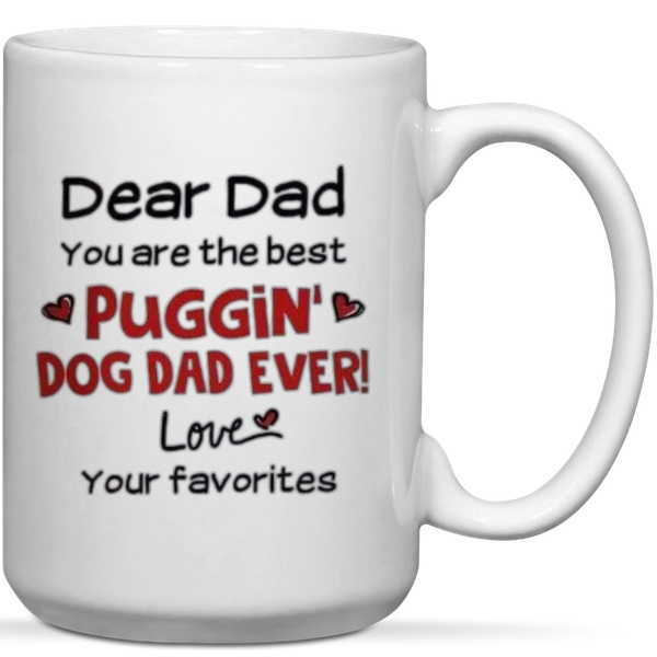 Dear Dad You Are The Best Puggin' Dog Dad Ever Pug Gift Mug