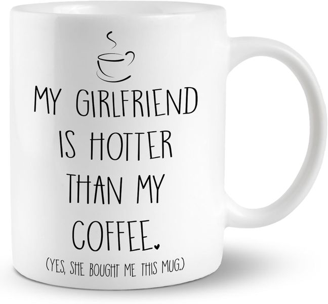 My Girlfriend is Hot-Valentines-Mother's Day-Father's Day-Christmas Mug