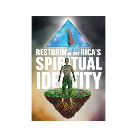 Restoring Africa's Spiritual Identity Image