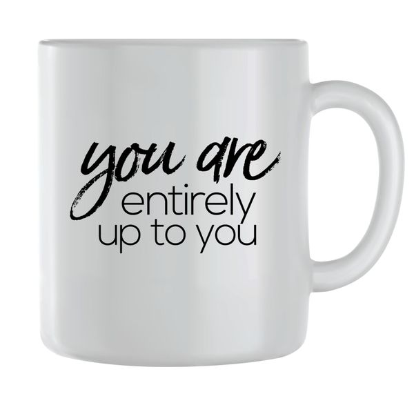 Up to you Coffee Mugs for Men Women Motivational Sayings Graphic Present148