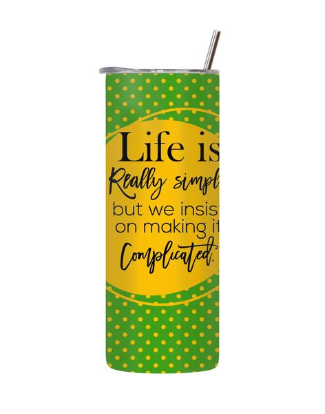 Simple 20 Oz Tumbler with Lid and Straw Motivational Words Graphic Gift 144