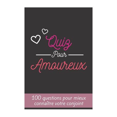 Quiz Pour Amoureux 100 Questions Pour Mieux Conna Tre Votre Conjoint Parfait Cadeau Pour La Saint Valentin Mariage Anniversaire Buy Online In South Africa Takealot Com