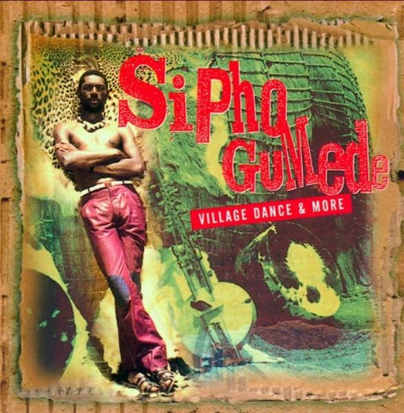 Sipho Gumede - Village Dance &amp; More