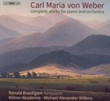 Carl Maria Von Weber: Complete Works for Piano and Orchestra (SACD)