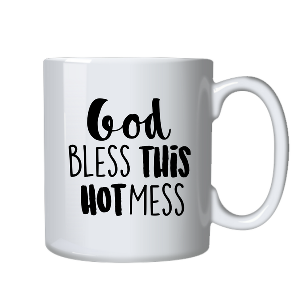 God Bless This Hot Mess Christian Theme Birthday Christmas Gift Mug Cup-402
