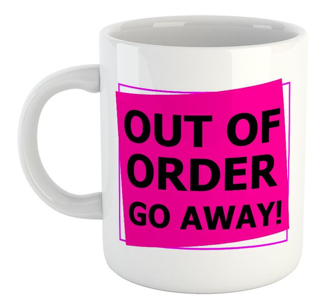 Out Of Order Go Away Coworker Colleague Office Gift Mug