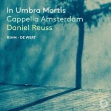 Cappella Amsterdam: In Umbra Mortis (CD / Album Digipak)