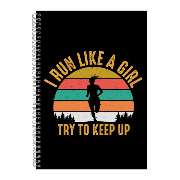 Girl A4 Notebook Spiral and Lined Running Graphic Saying Notepad Present178