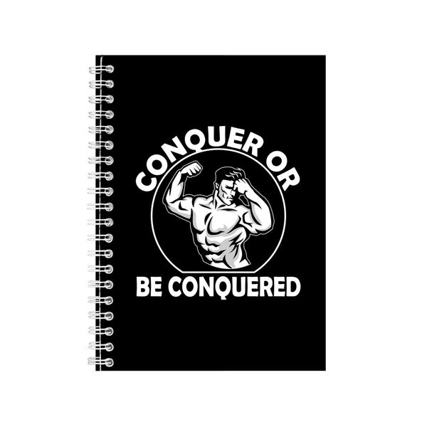 Conquer Or Be Conquered Notebook Fitness Gift Idea A4 Notepad 128