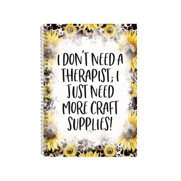 I Dont Need a Therapist Notebook Crafting Gift Idea A4 Notepad Pad 85