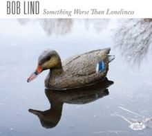 Something Worse Than Loneliness (CD / Album)