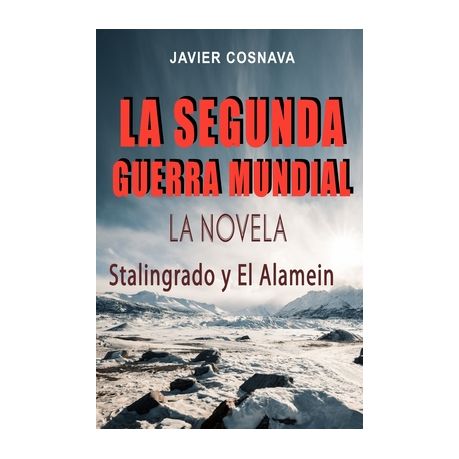 LA SEGUNDA GUERRA MUNDIAL, la novela: (Stalingrado y El Alamein) | Buy  Online in South Africa 