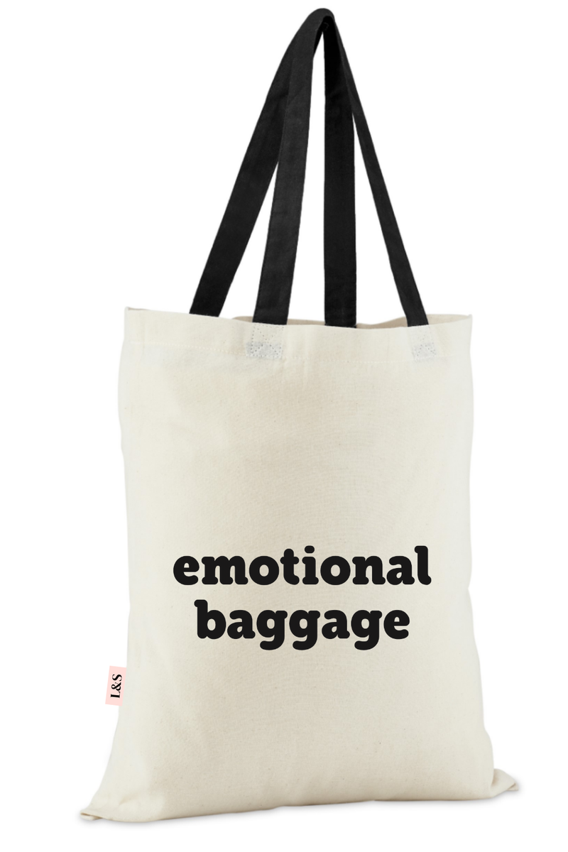 Emotional Baggage Slogan Cotton Eco Tote Bag Shop Today. Get it Tomorrow!
