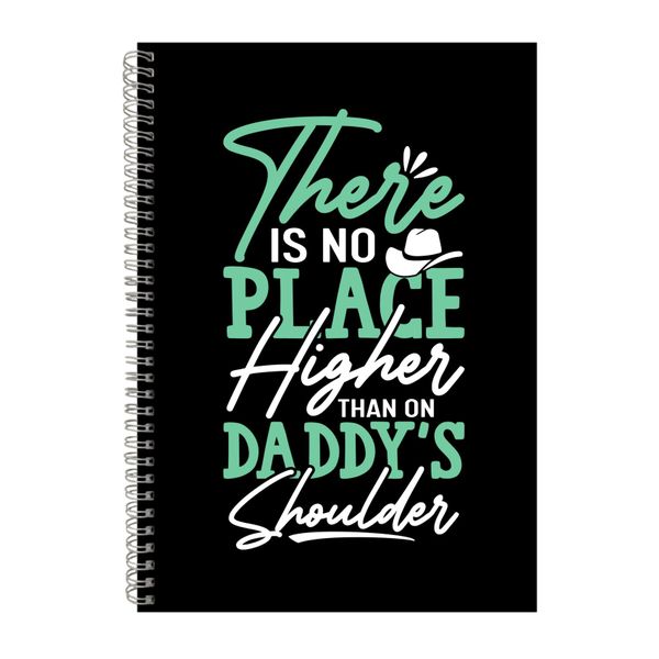 There Is No Place Higher Notebook Father's Day Gift Idea A4 Notepad 137