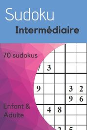 Sudoku Interm?diaire: Sudoku Interm?diaire - 70 Grilles - Jeux De ...