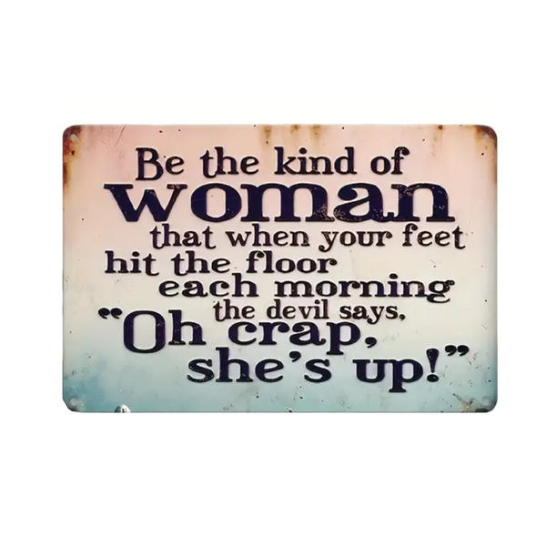 Wall Decor - Humorous Woman Sign