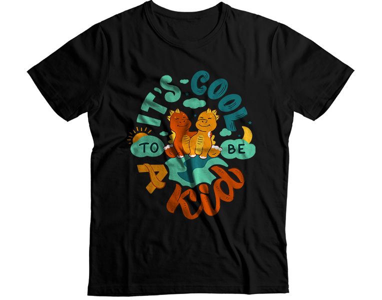 Its Cool to be a kid T-Shirt