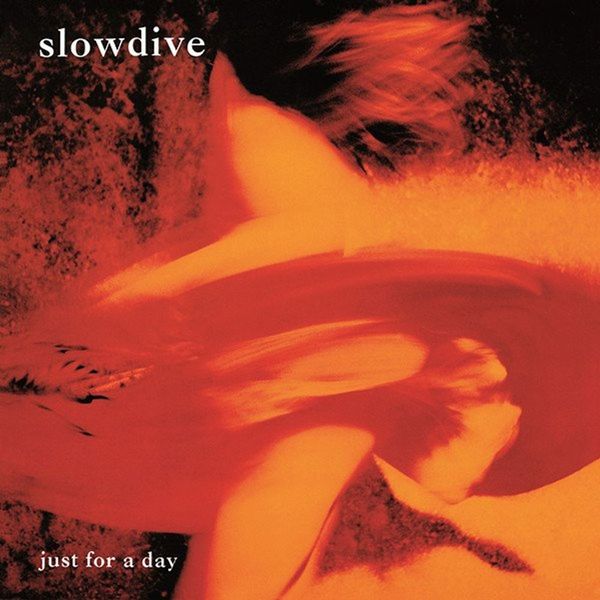Slowdive - Just For A Day [180g Reissue Vinyl LP]