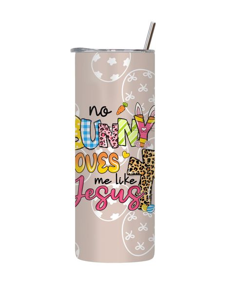No Bunny 20 Oz Straight Skinny Tumbler Trendy Easter Graphic Present 082