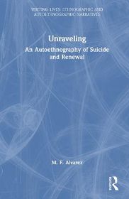 Unraveling: An Autoethnography of Suicide and Renewal | Shop Today. Get