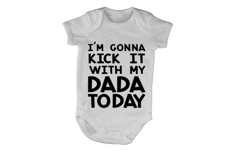 Kick It With My Dada - Short Sleeve - Baby Grow