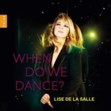 Lise De La Salle: When Do We Dance? (CD / Album)
