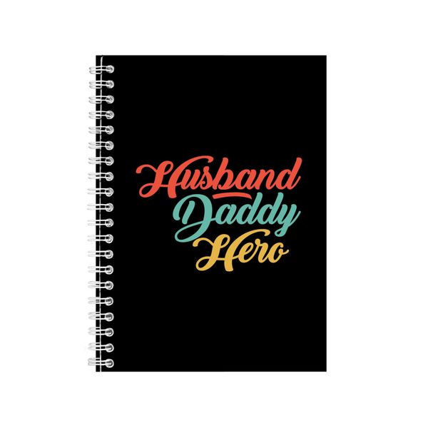 Husband Daddy Hero Notebook Father's Day Gift Idea A4 Notepad 137