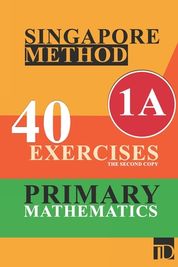 Singapore method 40 exercises primary mathematics A1 the second copy ...