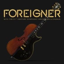 Foreigner With the 21st Century Symphony Orchestra &amp; Chorus (Vinyl / 12" Album)