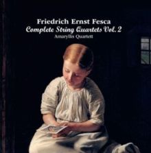 Friedrich Ernst Fesca: Complete String Quartets (CD / Box Set)