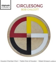 Bob Chilcott: Circlesong (CD / Album)