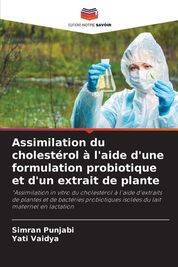 Assimilation Du Cholest Rol L Aide D Une Formulation Probiotique Et D Un Extrait De Plante