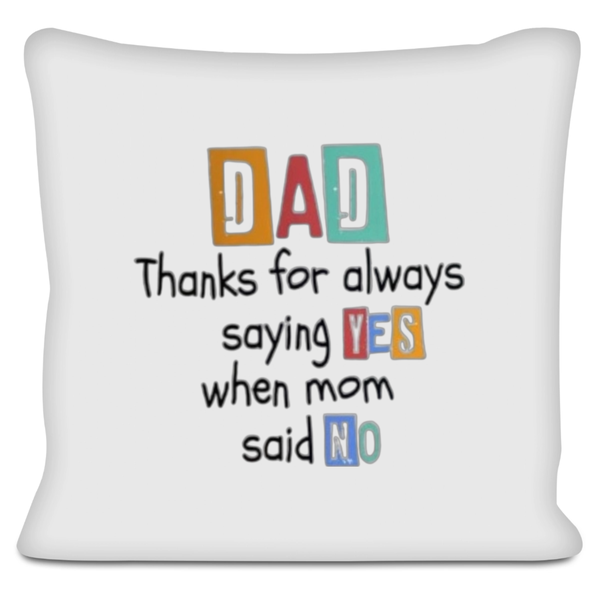 Dad Thanks For Saying Yes Gift Scatter Cushion