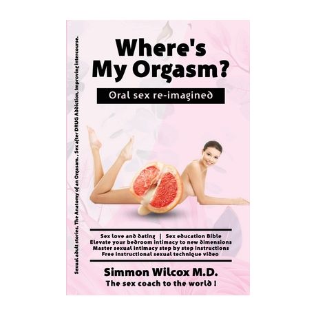 Where is My Orgasm Adult Sex Stories How to Orgasm Sex and Drug