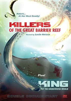 Killers of the Great Barrier Reef / King of the Underwater World