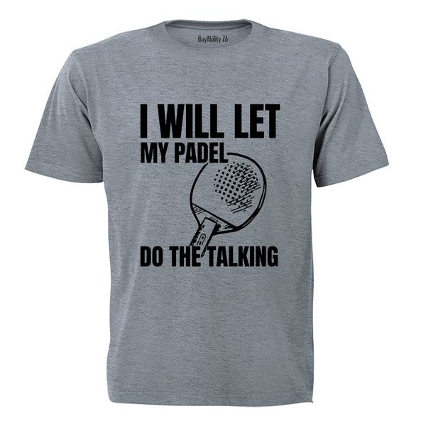 Padel Do The Talking - Adults - T-Shirt