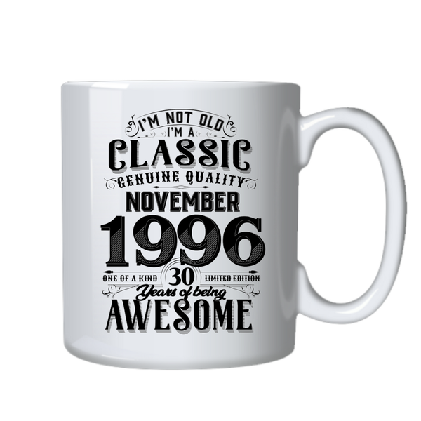 30 Years Old Born in November 1996 Birthday Gift Cup Mug