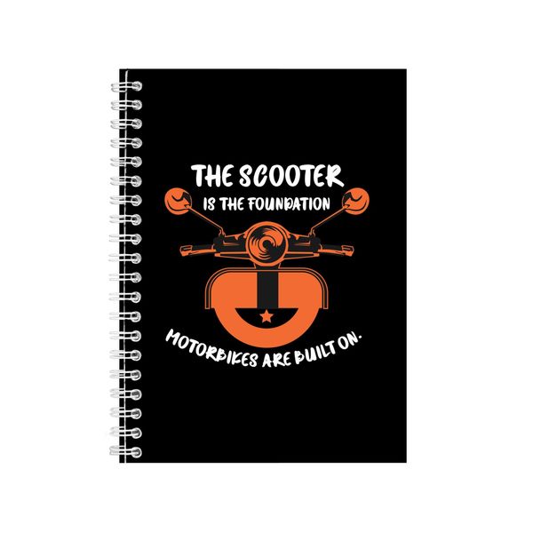 The Scooter Is The Foundation Notebook Scooter Gift Idea A4 Notepad 149