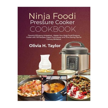 The ultimate ninja discount foodi pressure cooker cookbook