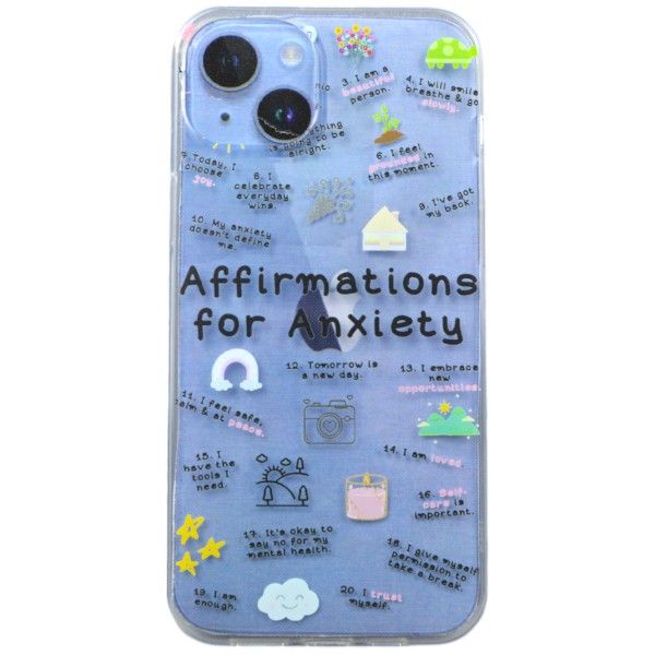 Affirmations For Anxiety Print Phone Case For iPhone 15Plus - Transparent